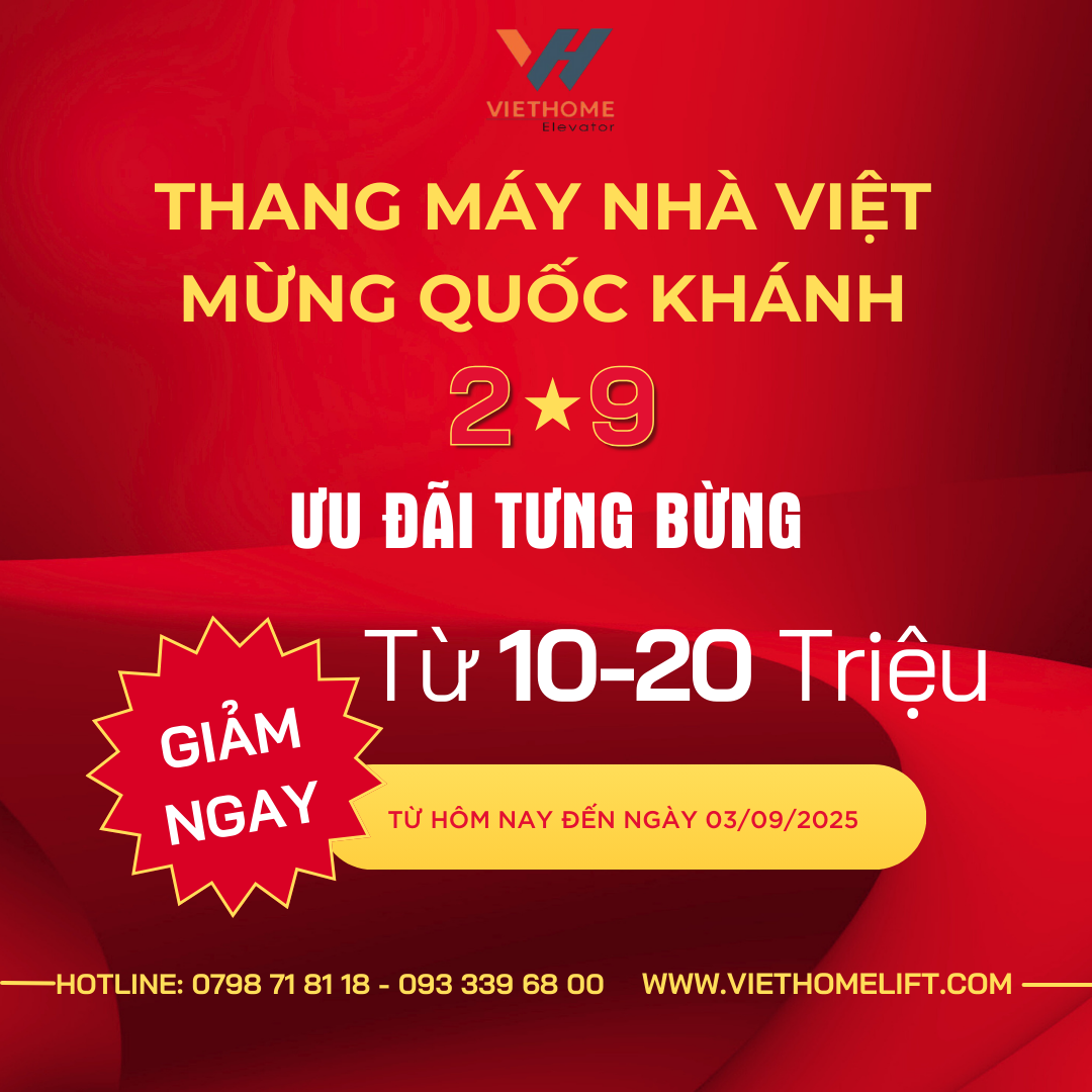 MỪNG QUỐC KHÁNH – THANG MÁY NHÀ VIỆT GIẢM ĐẾN 20 TRIỆU MỪNG QUỐC KHÁNH – THANG MÁY NHÀ VIỆT GIẢM ĐẾN 20 TRIỆU